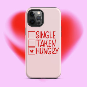 Single Taken Hungry iPhone Case - KBB Exclusive Knitted Belle Boutique iPhone 12 Pro Max 