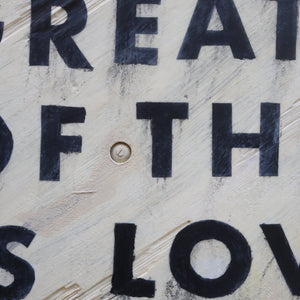 & The Greatest of These Art Prints