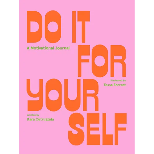 Do It for Yourself: A Motivational Journal