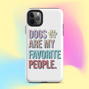 Dogs Are My Favorite People iPhone Case - KBB Exclusive Knitted Belle Boutique iPhone 11 Pro Max 