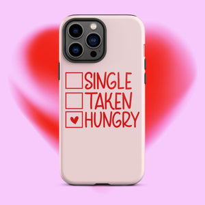 Single Taken Hungry iPhone Case - KBB Exclusive Knitted Belle Boutique iPhone 13 Pro Max 