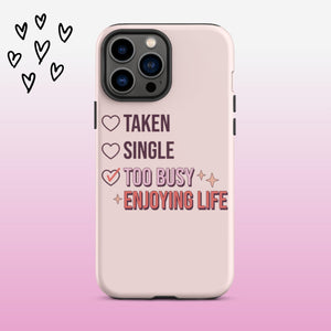 Taken Single Too Busy iPhone Case - KBB Exclusive Knitted Belle Boutique iPhone 13 Pro Max 